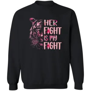 Her Fight Is My Fight Unisex Crewneck Pullover Sweatshirt